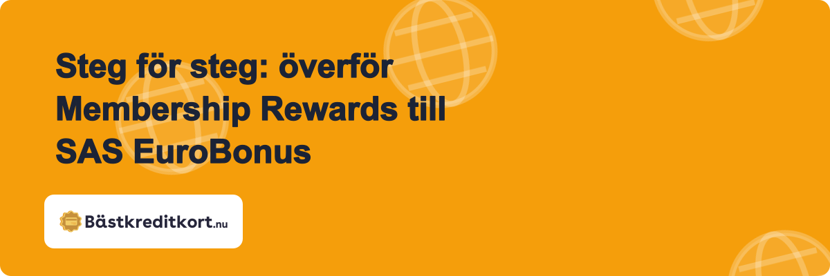 Steg för steg: överför Membership Rewards till SAS EuroBonus