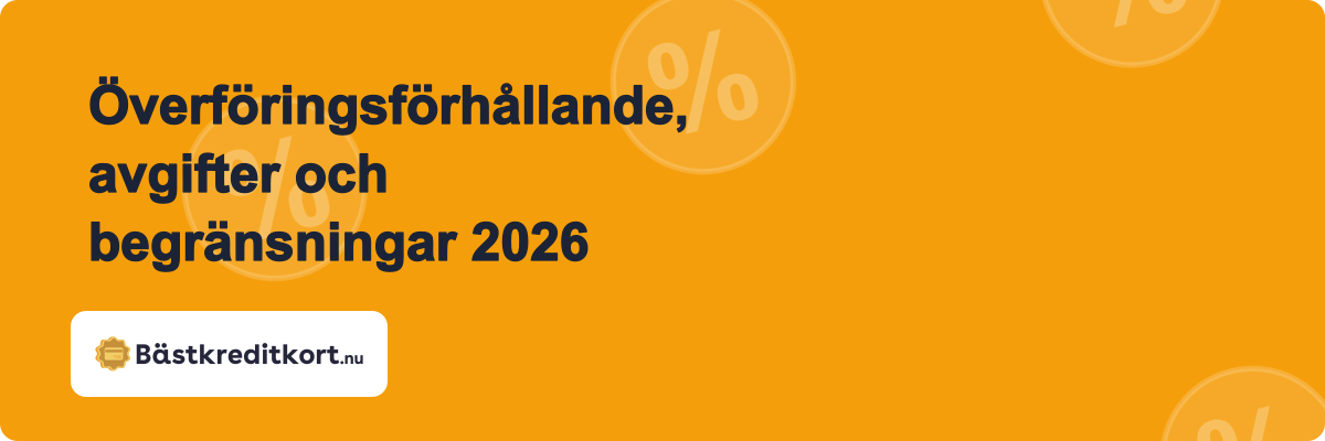 Överföringsförhållande, avgifter och begränsningar 2026