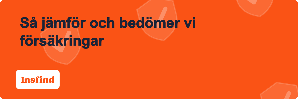 Så jämför och bedömer vi försäkringar