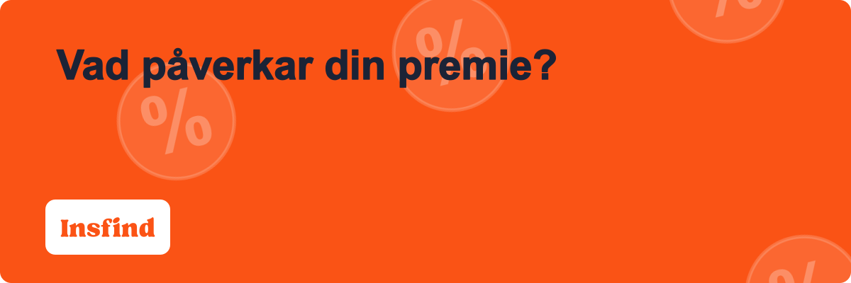 Vad påverkar din premie?