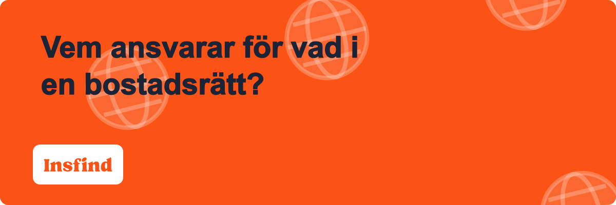 Vem ansvarar för vad i en bostadsrätt?