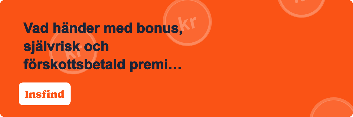 Vad händer med bonus, självrisk och förskottsbetald premie vid byte