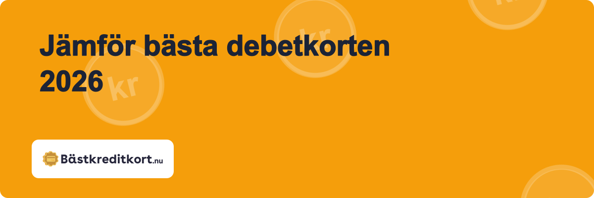 Jämför bästa debetkorten 2026