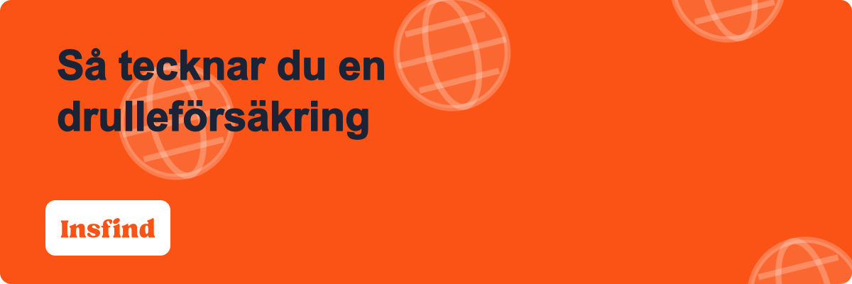 Så tecknar du en drulleförsäkring