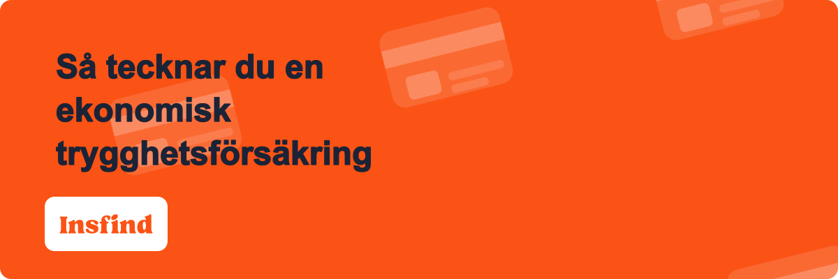 Så tecknar du en ekonomisk trygghetsförsäkring