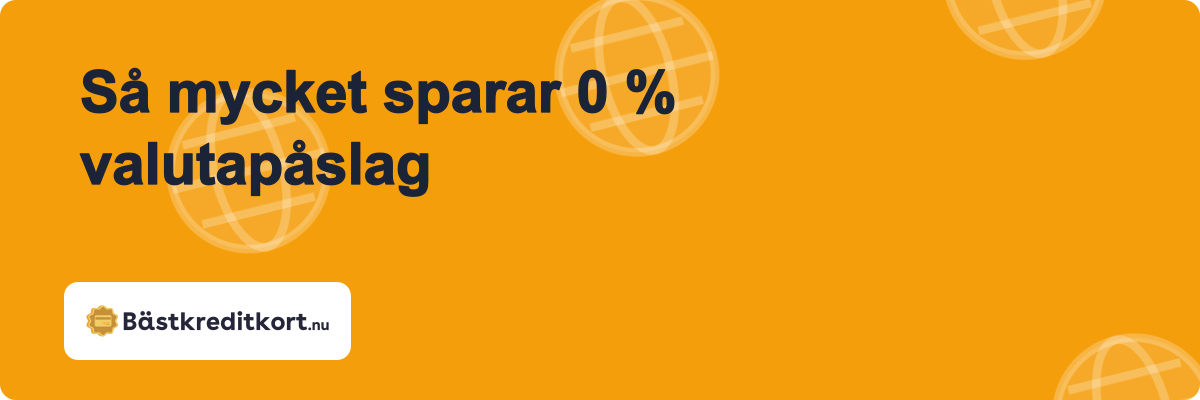 Så mycket sparar 0 % valutapåslag
