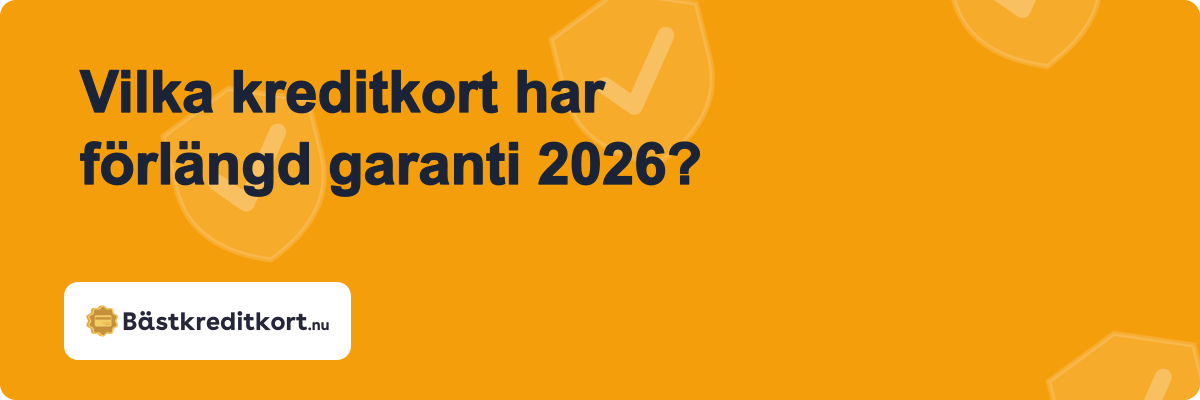 Vilka kreditkort har förlängd garanti 2026?