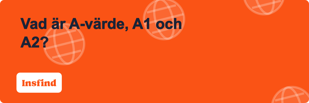 Vad är A-värde, A1 och A2?