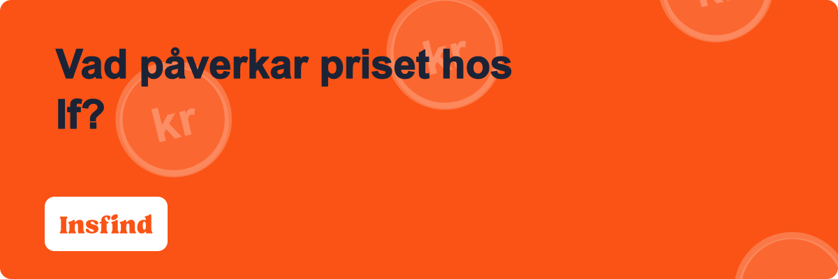 Vad påverkar priset hos If?