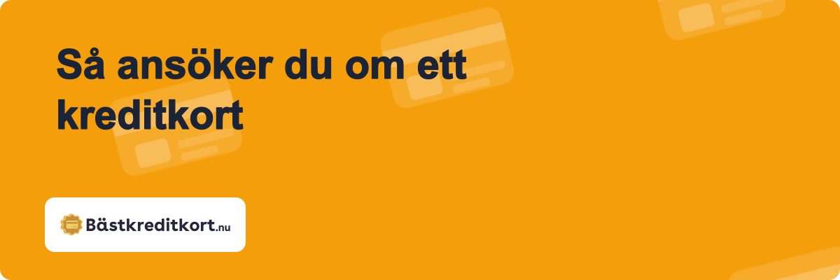 Så ansöker du om ett kreditkort