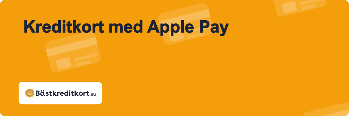 Kreditkort med Apple Pay