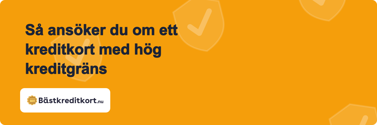 Så ansöker du om ett kreditkort med hög kreditgräns
