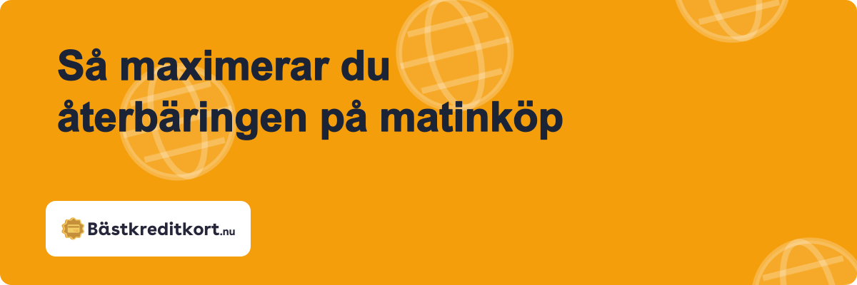 Så maximerar du återbäringen på matinköp