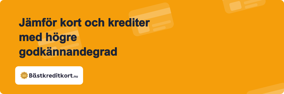 Jämför kort och krediter med högre godkännandegrad