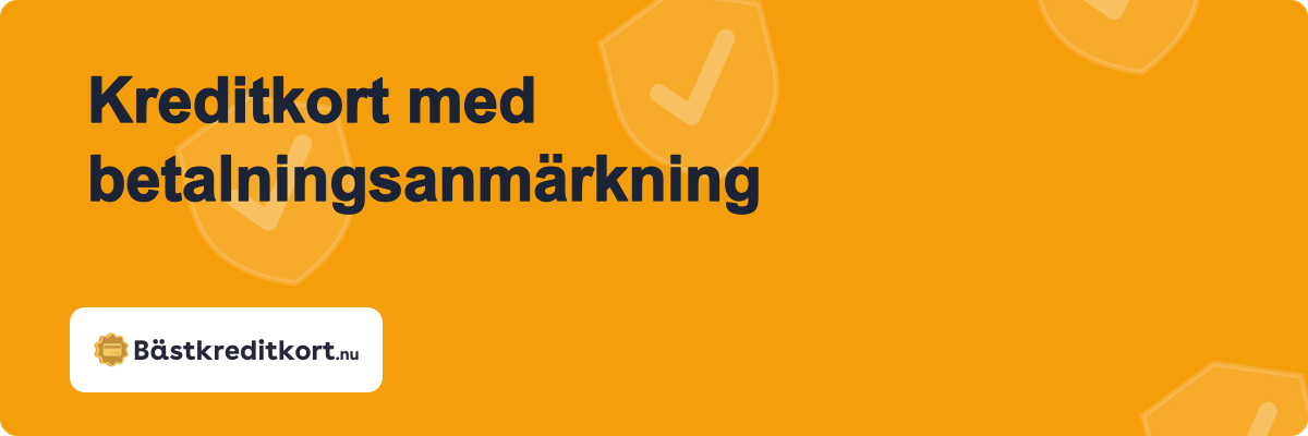 Kreditkort med betalningsanmärkning