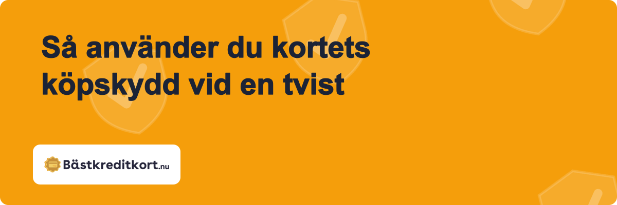 Så använder du kortets köpskydd vid en tvist
