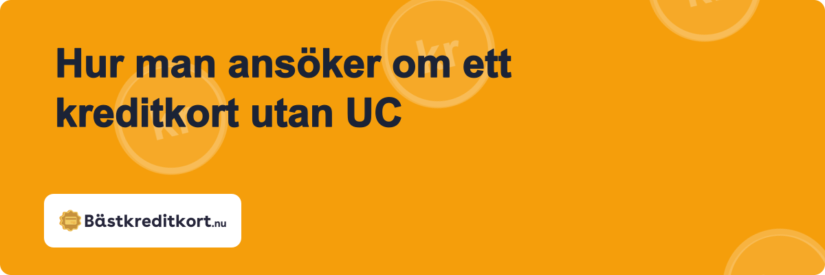 Hur man ansöker om ett kreditkort utan UC
