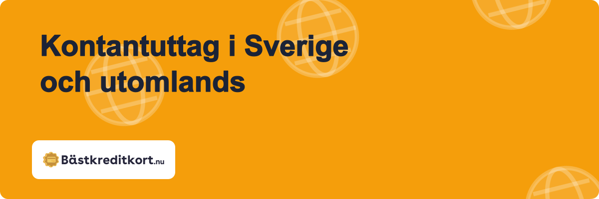 Kontantuttag i Sverige och utomlands