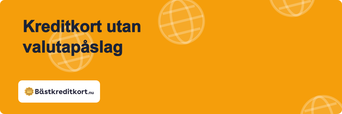 Kreditkort utan valutapåslag