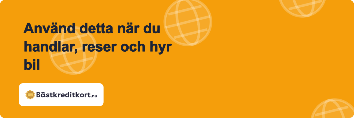 Använd detta när du handlar, reser och hyr bil