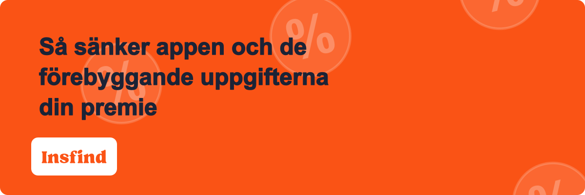 Så sänker appen och de förebyggande uppgifterna din premie