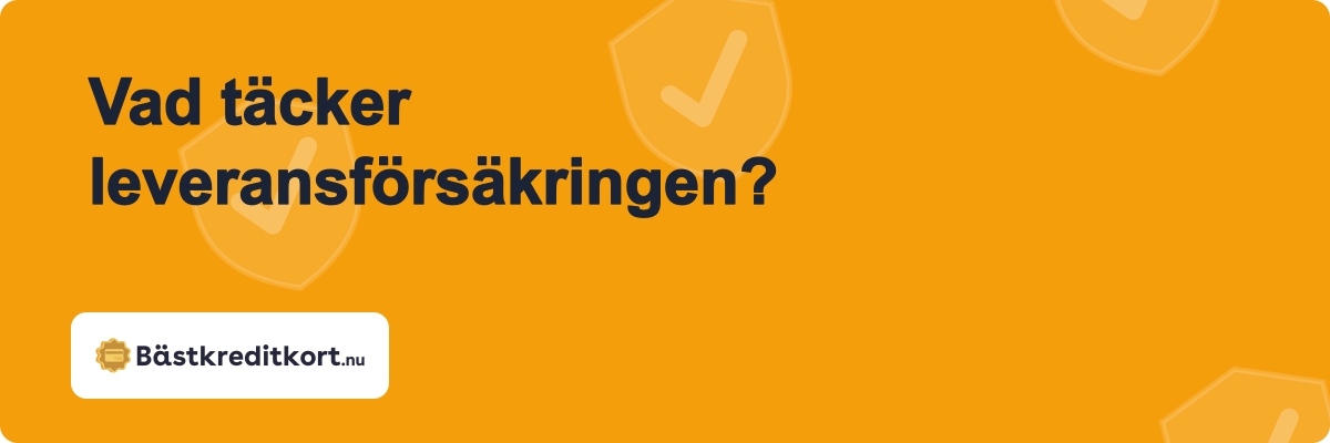 Vad täcker leveransförsäkringen?