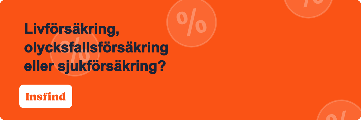 Livförsäkring, olycksfallsförsäkring eller sjukförsäkring?