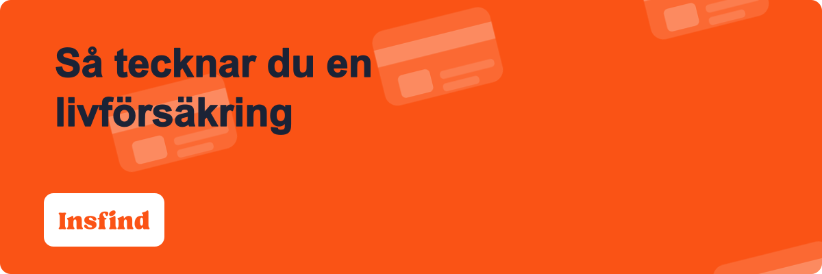 Så tecknar du en livförsäkring