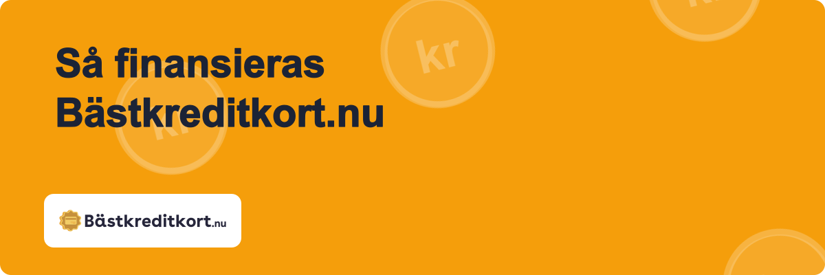 Så finansieras Bästkreditkort.nu