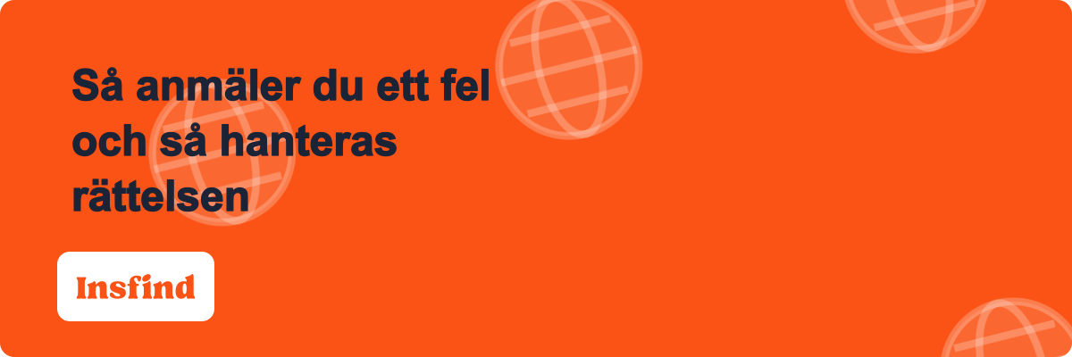 Så anmäler du ett fel och så hanteras rättelsen