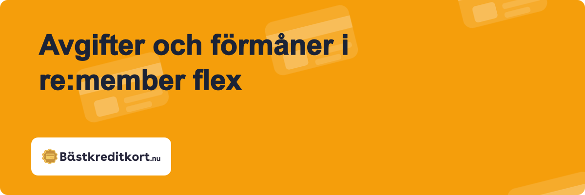 Avgifter och förmåner i re:member flex