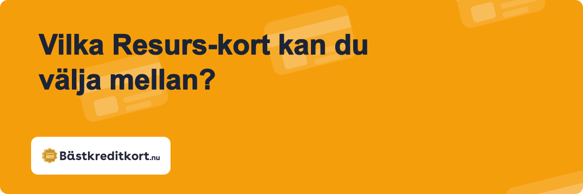 Vilka Resurs-kort kan du välja mellan?
