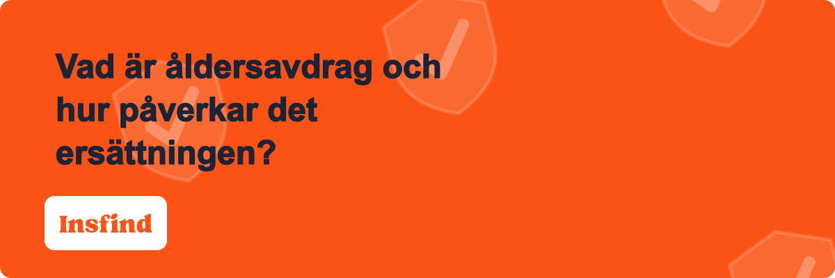 Vad är åldersavdrag och hur påverkar det ersättningen?