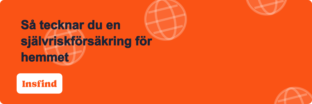 Så tecknar du en självriskförsäkring för hemmet