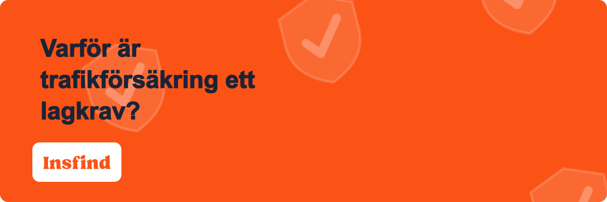 Varför är trafikförsäkring ett lagkrav?