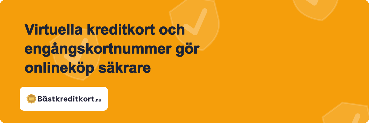 Virtuella kreditkort och engångskortnummer gör onlineköp säkrare