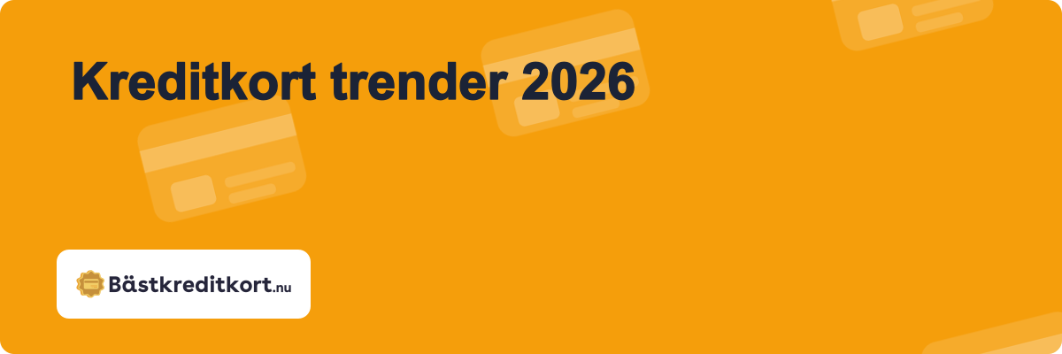Kreditkort trender 2026