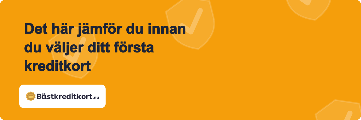 Det här jämför du innan du väljer ditt första kreditkort