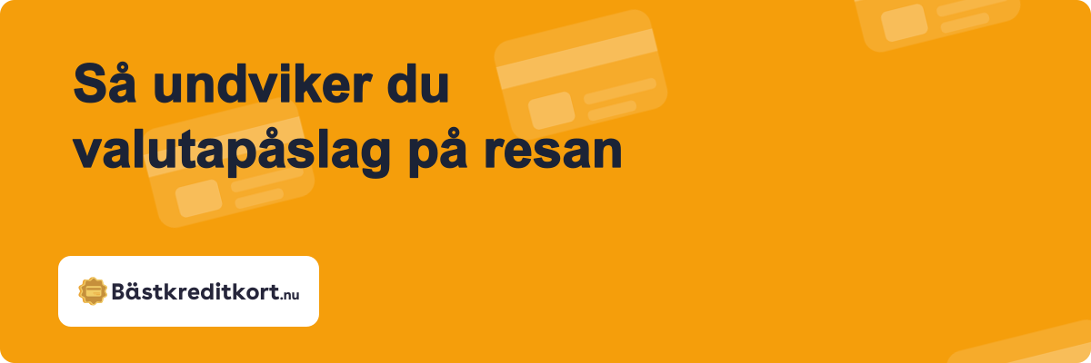 Så undviker du valutapåslag på resan