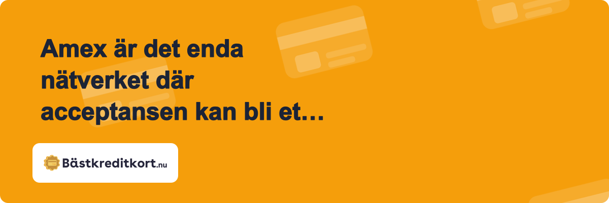 Amex är det enda nätverket där acceptansen kan bli ett problem